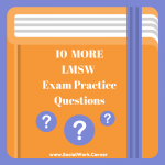 Got LMSW Exam Anxiety? 4 Strategies + 10 Practice Questions